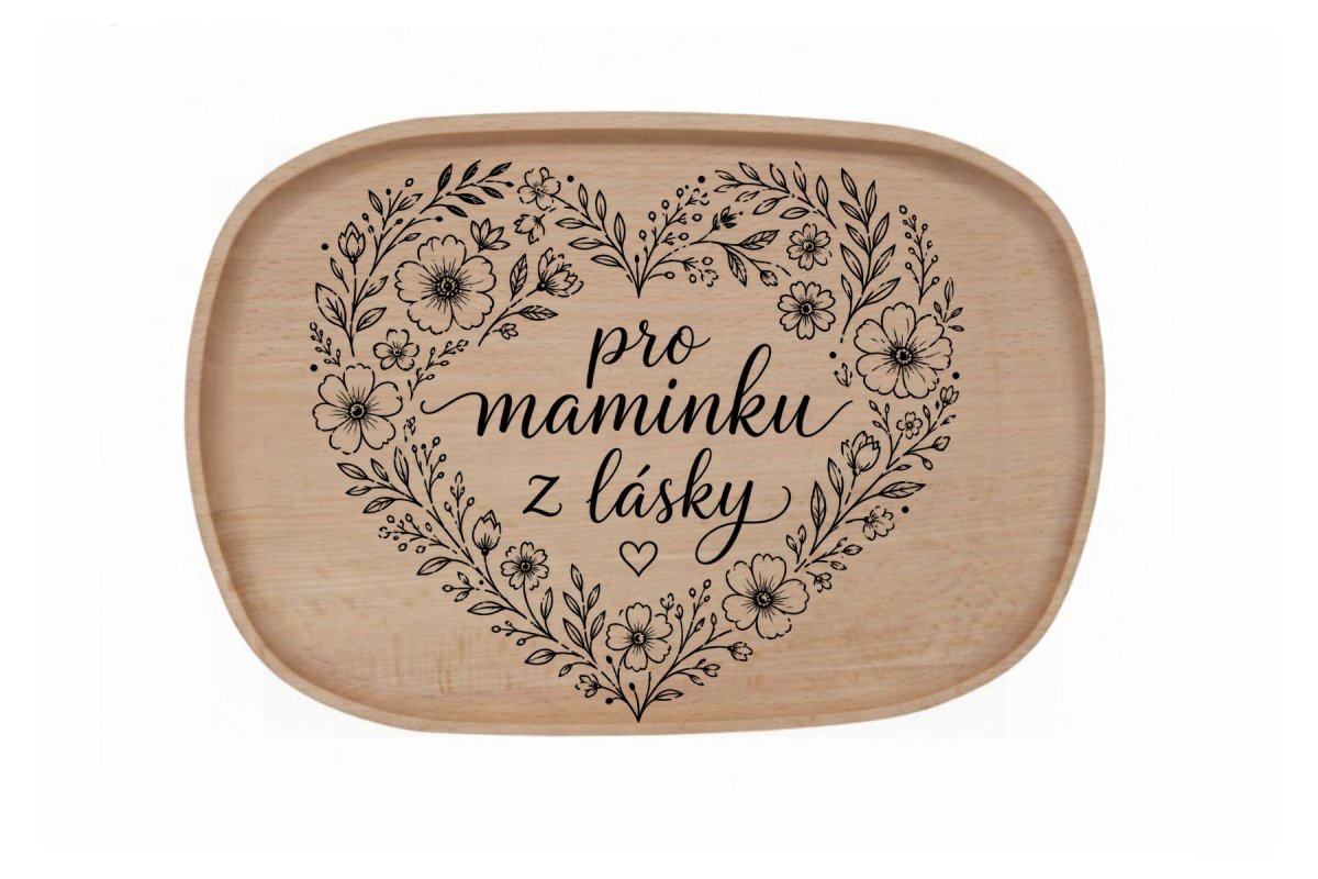 Dřevěný podnos z bukového masivu - Den matek — Pro maminku z lásky