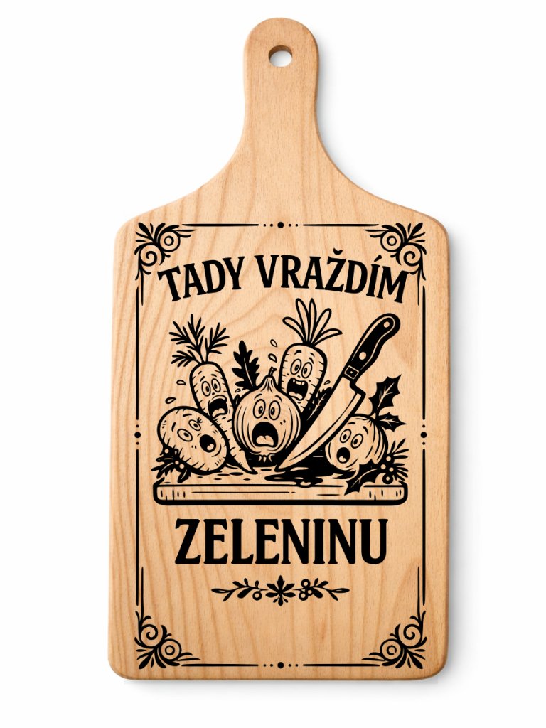 Dřevěné prkénko s vtipným gravírováním — Vraždím zeleninu